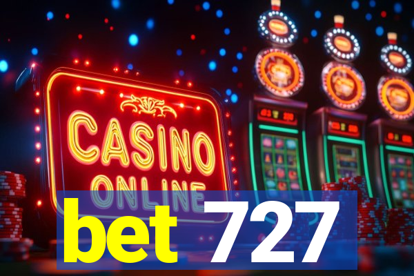 bet 727